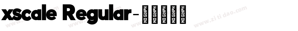 xscale Regular字体转换